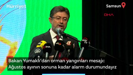 Bakan Yumaklı'dan orman yangınları mesajı: Ağustos ayının sonuna kadar alarm durumundayız