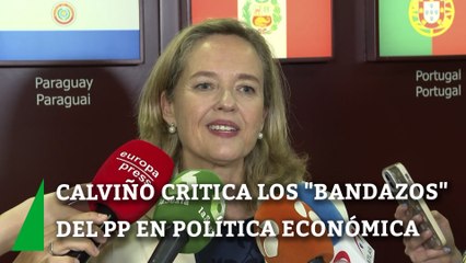 Calviño critica los "bandazos" del PP en política económica: "Generan mucha inquietud"