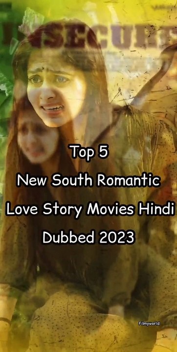 Top 5 New South Romantic Love Story Movies In Hindi 2023❤️ #love (1)