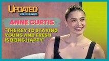 Anne Curtis - “The key to staying young and fresh is being happy” | Updated with Nelson Canlas