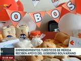 Gobierno Bolivariano brinda financiamiento a los emprendedores turísticos del edo. Mérida