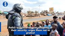 Police assures Kangemi residents of their security, urges them not to protest