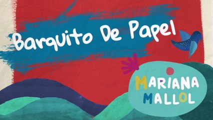 Mariana Mallol - Barquito De Papel (Lyric Video)