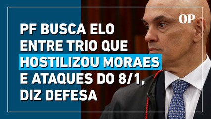 Ataques a Moraes: PF faz busca na casa de suspeitos por hostilizar ministro