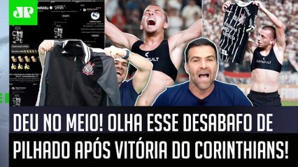 DESABAFO ÉPICO! "ISSO É UM ABSURDO! Tem que ESFREGAR A CAMISA DO CORINTHIANS na..." Pilhado DETONA!