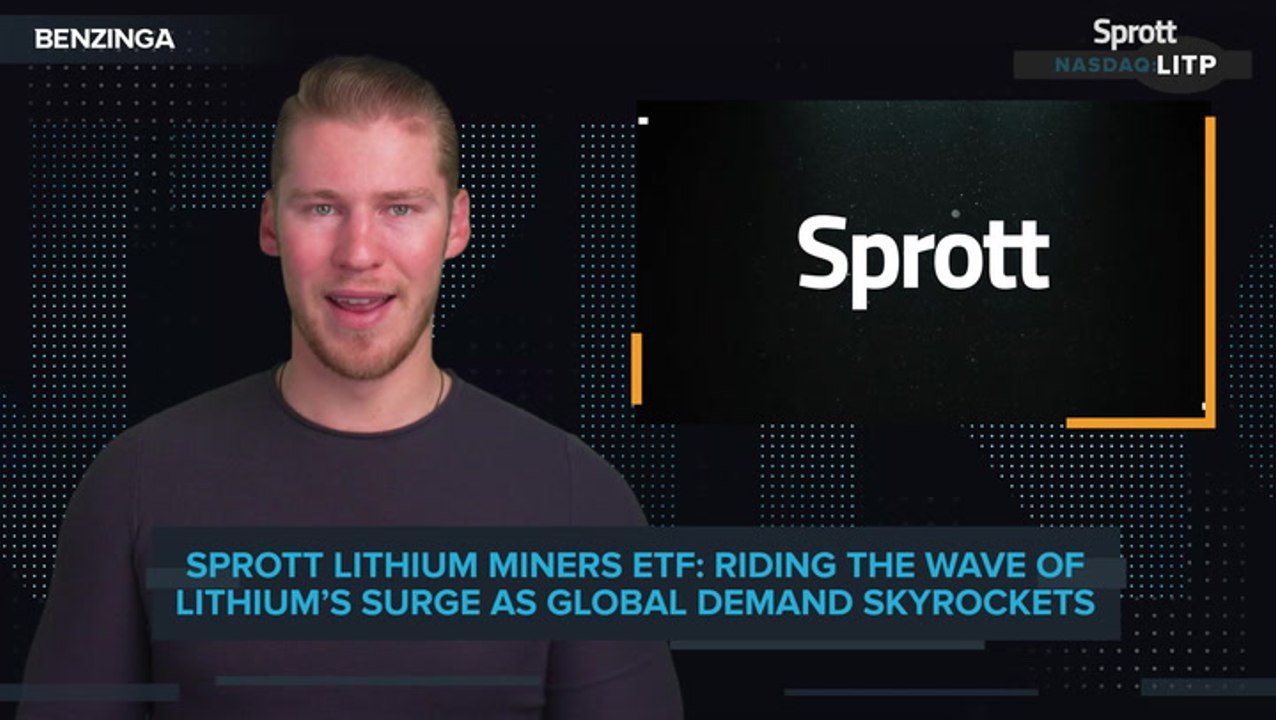 Sprott Lithium Miners ETF ($LITP): Riding The Wave Of Lithium’s Surge As Global Demand Skyrockets