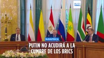 Vladímir Putin no asistirá finalmente a la cumbre de los BRICS en Johannesburgo