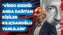 Sızan Videoda Kılıçdaroğlu Detayı! İsmail Saymaz 'Bunu Derhal Bırakmalılar' Diyerek Uyardı