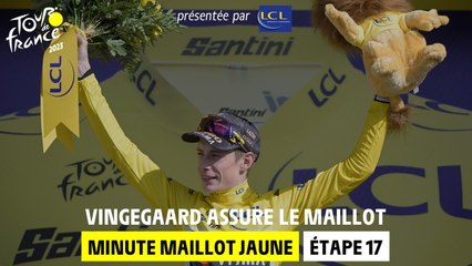 LCL Yellow Jersey Minute - Stage 17 - Tour de France 2023