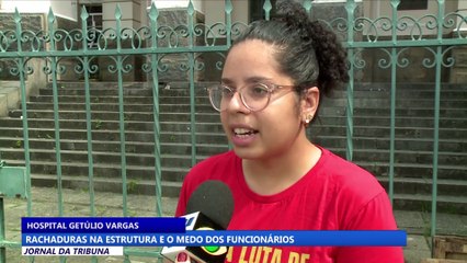Rachaduras na estrutura do Hospital Getúlio Vargas e o medo dos funcionários
