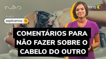 Comentários para nunca fazer sobre o cabelo de ninguém