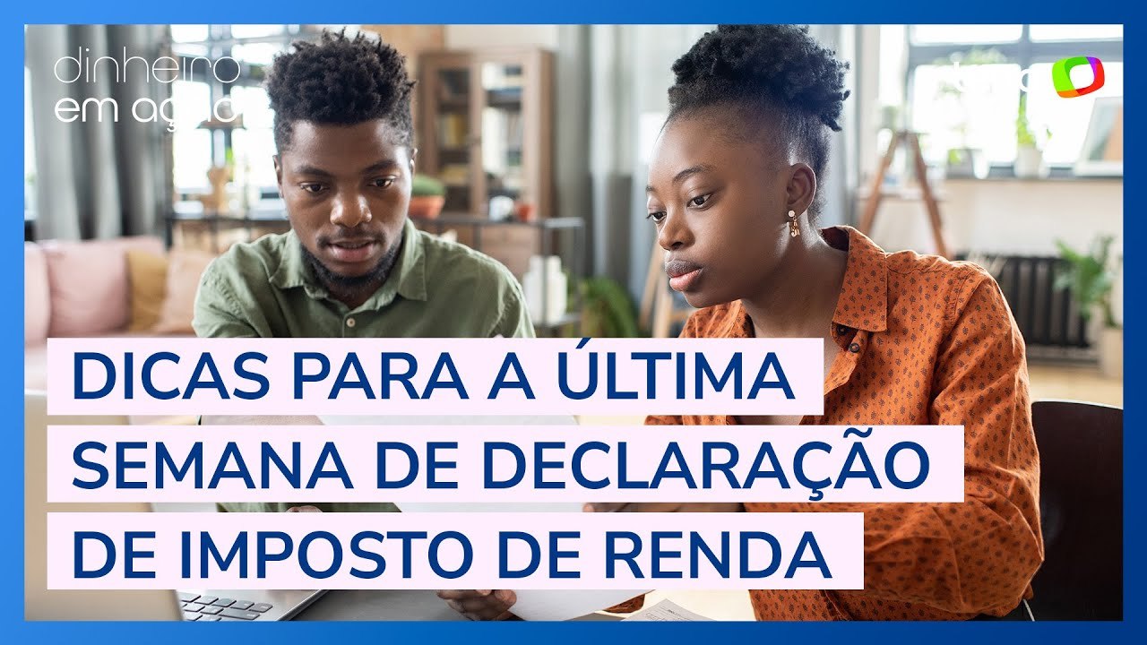 Dicas para a última semana de declaração de imposto de renda