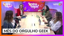 Como nos tornamos geek? Entre Migas relembram infância e respondem