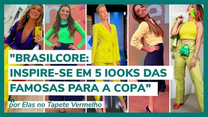 Copa: entre no clima Brasilcore com 5 looks das famosas