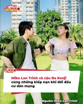 Miko Lan Trinh, Cậu Ba Kenji và 7 7 4 9 kiếp nạn khi đối đầu dân mạng | Điện Ảnh Net