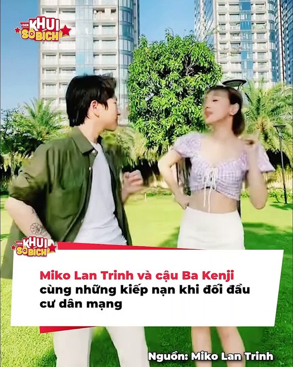 Miko Lan Trinh, Cậu Ba Kenji và 7 7 4 9 kiếp nạn khi đối đầu dân mạng | Điện Ảnh Net