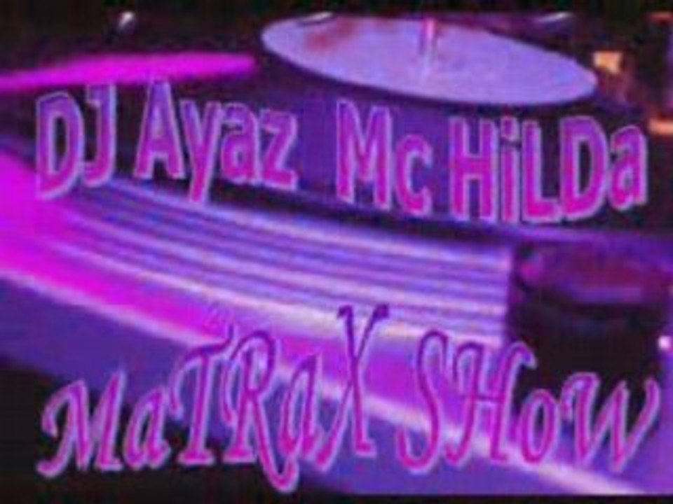 DJ AyaZ Mc HiLDa - Vs EMRaH DöN RemiX(turc-turquie-turk)