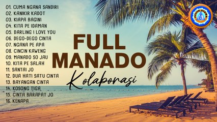 FULL - MANADO KOLABORASI || FULL ALBUM