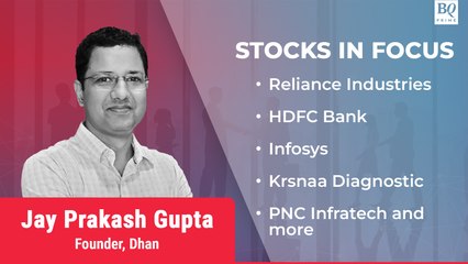 Stocks In Focus | RIL, HDFC Bank, Krsnaa Diagnostic, Infosys & More
