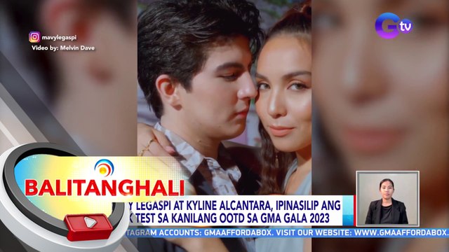 Mavy Legaspi at Kyline Alcantara, ipinasilip ang look test sa kanilang OOTD sa GMA Gala 2023 | BT