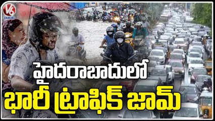 Massive Traffic Jam In Hyderabad Due To Heavy Rains | V6 News