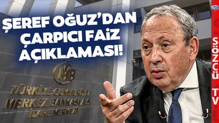 Şeref Oğuz 'Merkez Bankası Faiz Kararı İçin İzin Alacak' Diyerek Açıkladı!