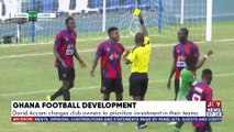 Ghana Football Development: David Accam charges club owners to prioritize investment in their teams