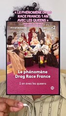 Le Phénomène Drag Race France: 1 an avec les Queens