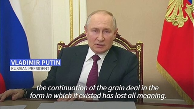 Russian President Vladimir Putin says grain deal has 'lost all meaning'