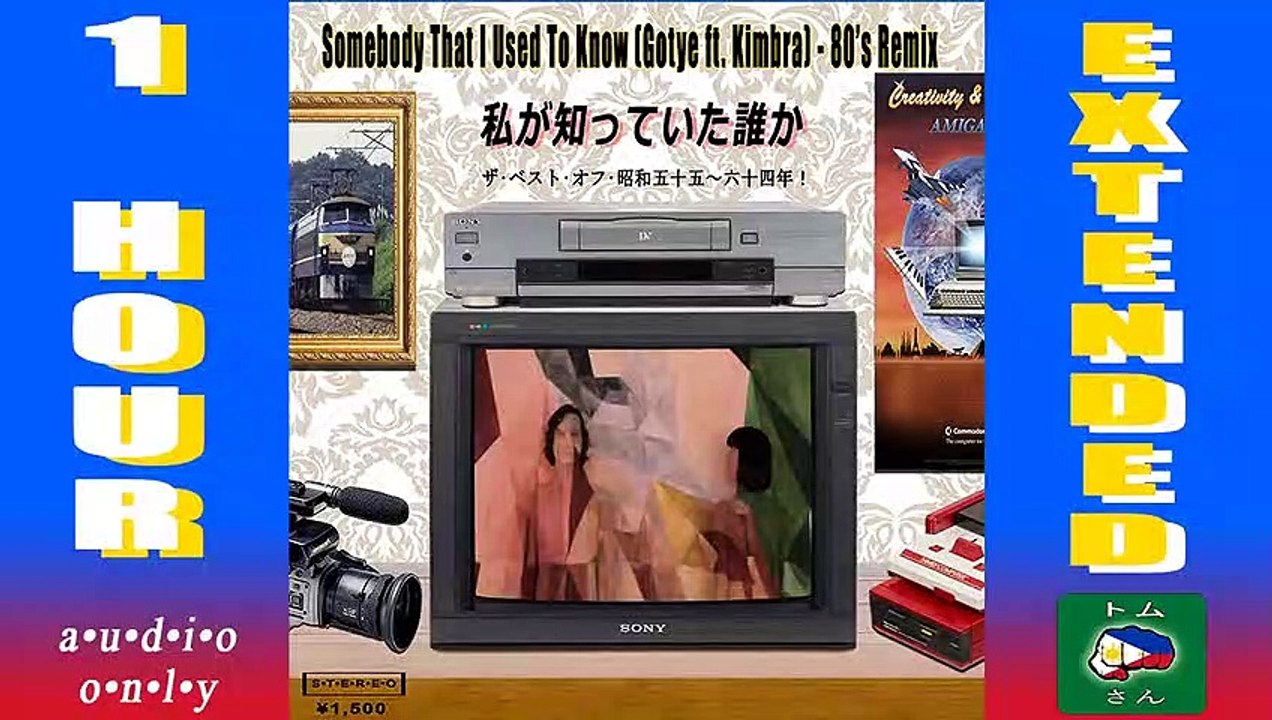 Somebody That I Used To Know - 80's Remix [1 Hour Extended!]; Gotye & Kimbra