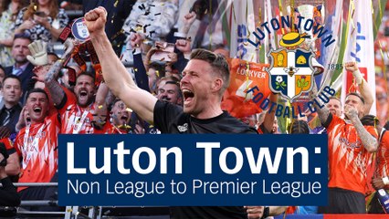 Luton Town: Non League to Premier League TRAILER