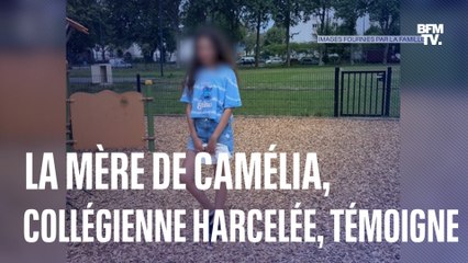 "Je ne reconnais plus ma fille aujourd'hui": la mère de Camélia, harcelée au collège, témoigne