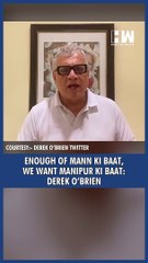 Enough of Mann Ki Baat, we want Manipur Ki Baat: Derek O’Brien| PM Modi | Rajya Sabha | TMC