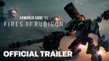 ARMORED CORE VI FIRES OF RUBICON Story Trailer