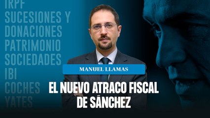 El nuevo atraco fiscal de Sánchez