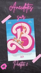 Barbie le film : des anecdotes sur le film