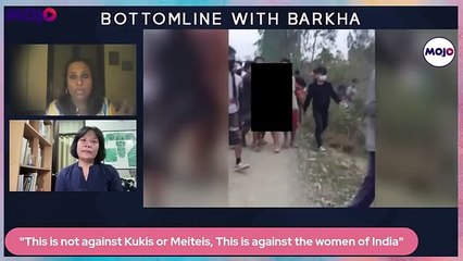 Manipur | "Not about Kuki or Meitei, It is about WOMEN" | Women Paraded Naked | Barkha Dutt