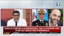 Viuda de Duncan apelará  fallo contra general retirado Alburquerque | El Show del Mediodía