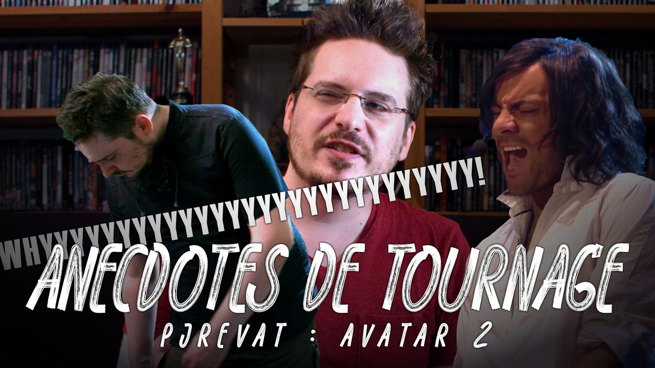 Anecdotes - PJREVAT Avatar 2