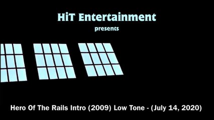 Hero Of The Rails Intro (2009) Low Tone - (July 14, 2020) By SmurfyDan