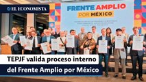 TEPJF valida proceso interno del Frente Amplio por México y ordena al INE dar lineamientos