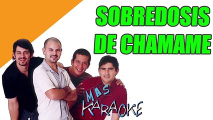 SOBREDOSIS DE CHAMAME - Amboé (karaoke)