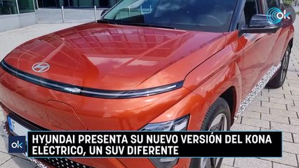 Hyundai presenta su nuevo versión del Kona eléctrico, un SUV diferente