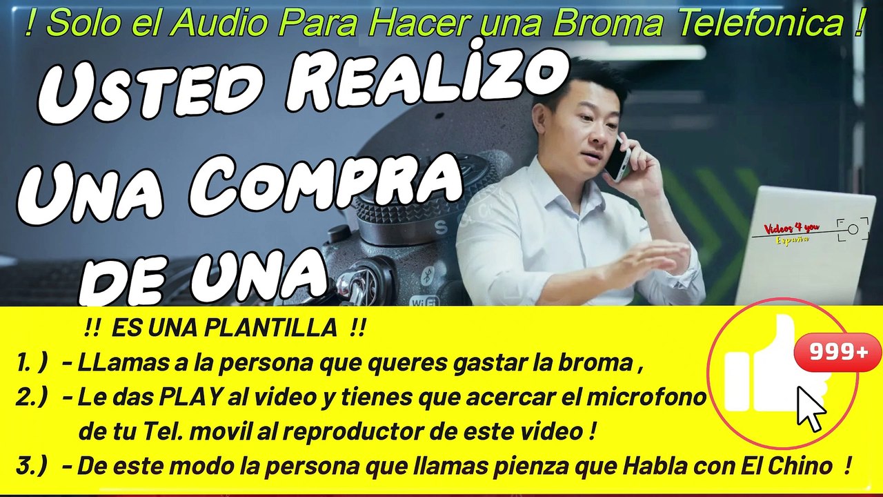 Audio para Hacer Broma Telefonica - Usted Compro una Camara de 1200€ de una pagina China