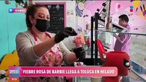 ¡Fiebre rosa por Barbie llega a Toluca en forma de helado!