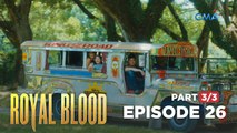 Royal Blood: Napoy and Lizzy are back in the Royales mansion! (Full Episode 26 - Part 3/