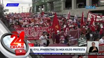 Iba't ibang isyu, ipinarating sa mga kilos-protesta | 24 Oras