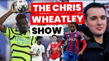 £35m transfer decision, Arsenal exits imminent, who Arteta wants to sign next | Chris Wheatley Show