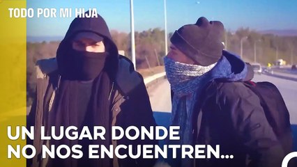 Tenemos Que Escondernos En Algún Sitio - Todo Por Mi Hija Capitulo 51