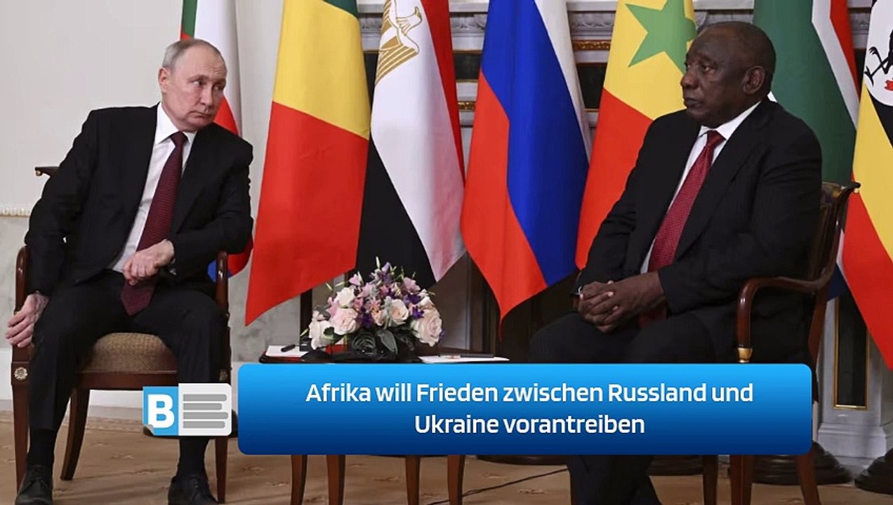 Afrika will Frieden zwischen Russland und Ukraine vorantreiben
